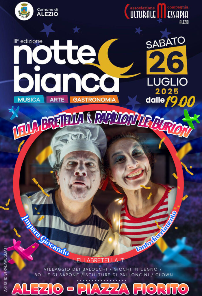 Notte Bianca Alezio 2025: arte, musica, spettacoli e divertimento per tutta la famiglia

Sabato 26 luglio 2025 Alezio (LE) ospita la terza edizione della Notte Bianca: oltre 50 attrazioni tra artisti di strada, concerti live, mostre d’arte, street food, giochi per bambini e spettacoli gratuiti. In programma performance di Enzo Petrachi, Michele Cortese e Doctor Vintage, raduno nazionale dei Vespisti con show acrobatico di Ciccio White, apertura straordinaria dei palazzi storici e mostre con artisti pugliesi. Per i più piccoli: giochi in legno, bolle giganti, animazione e gonfiabili. Ingresso libero. Dress code: bianco.